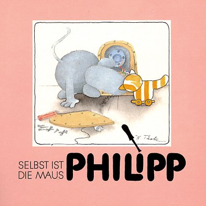 Imagen de archivo de Selbst ist die Maus, Philipp. a la venta por Steamhead Records & Books