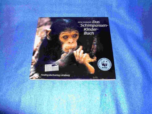 Das Schimpansen- Kinder- Buch. ( Ab 10 J.) - Goodall, Jane