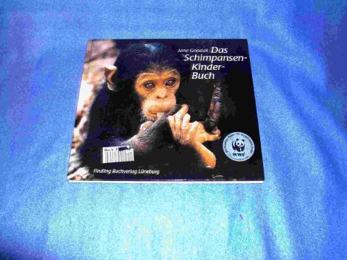Stock image for Das Schimpansen-Kinder-Buch. Mit Fotografien von Michael Neugebauer. Aus dem Englischen von Sybille Kalas. for sale by Antiquariat Christoph Wilde