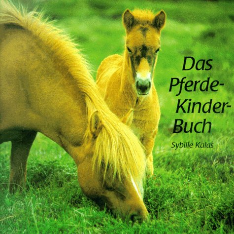 9783851952407: Das Pferde-Kinder-Buch.