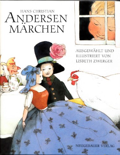 9783851952711: Hans Christian ANDERSEN Mrchen / ausgewaehlt und illustriert von Lisbeth ZWERGER