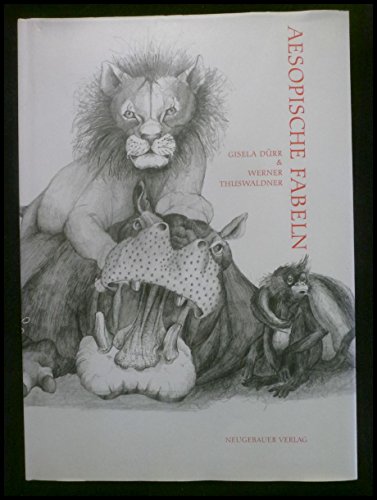 Imagen de archivo de Aesopische Fabeln. Illustriert von Gisela Drr und Nacherzhlt von Werner Thuswaldner. a la venta por Antiquariat KAMAS