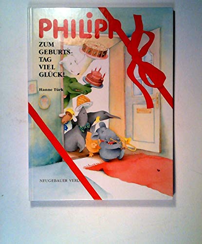 Stock image for Philipp. Zum Geburtstag viel Glck. for sale by Steamhead Records & Books
