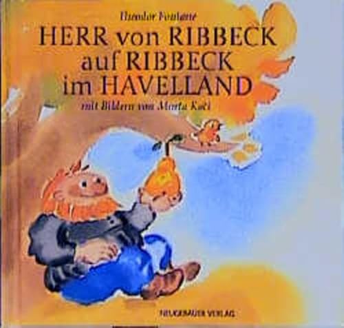 Imagen de archivo de Herr von Ribbeck auf Ribbeck im Havelland. a la venta por Ammareal