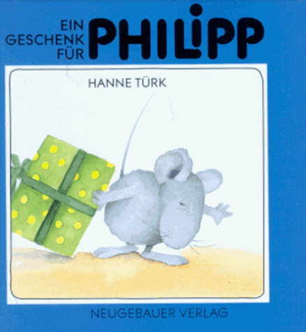 Ein Geschenk für Philipp - Türk Hanne, Landa Norbert