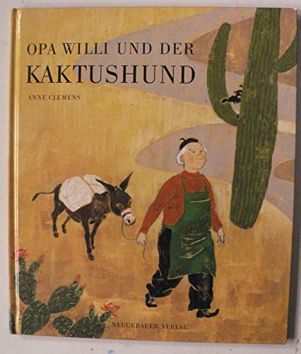 Stock image for Opa Willi und der Kaktushund. for sale by Antiquariat Bookfarm