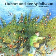 Beispielbild fr Hubert und der Apfelbaum zum Verkauf von Elke Noce