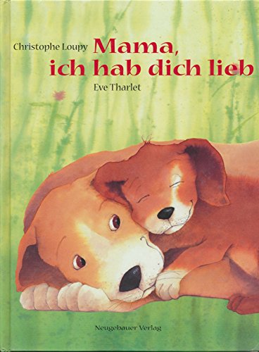 Stock image for Mama, ich hab dich lieb for sale by medimops
