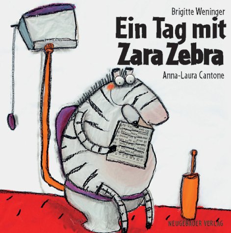 Ein Tag mit Zara Zebra (9783851956986) by Brigitte Weninger