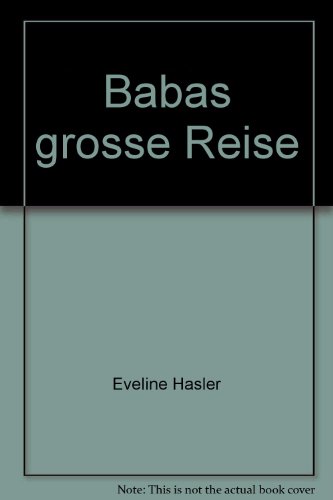 9783851972160: Babas grosse Reise