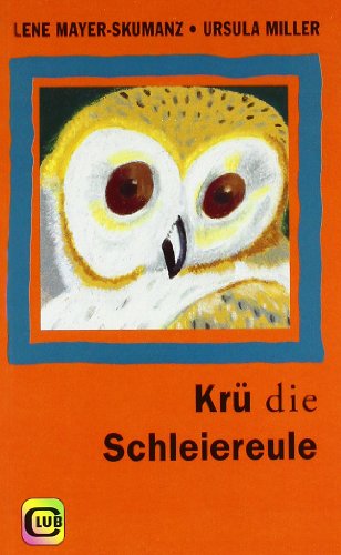 KrÃ¼, die Schleiereule (9783851974072) by Unknown Author