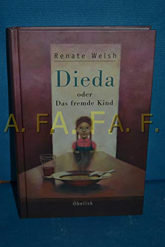 Dieda oder Das fremde Kind - Welsh, Renate