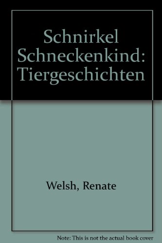 Imagen de archivo de Schnirkel Schneckenkind: Tiergeschichten a la venta por WorldofBooks