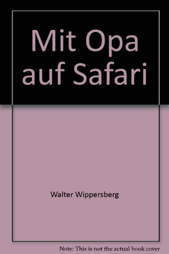 Stock image for Mit Opa auf Safari for sale by WorldofBooks