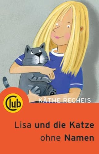 Beispielbild fr Lisa und die Katze ohne Namen zum Verkauf von medimops