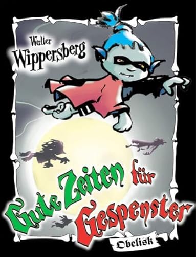 Gute Zeiten für Gespenster - Walter Wippersberg