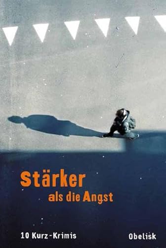 Stock image for Weidinger, E: Strker als die Angst for sale by Blackwell's