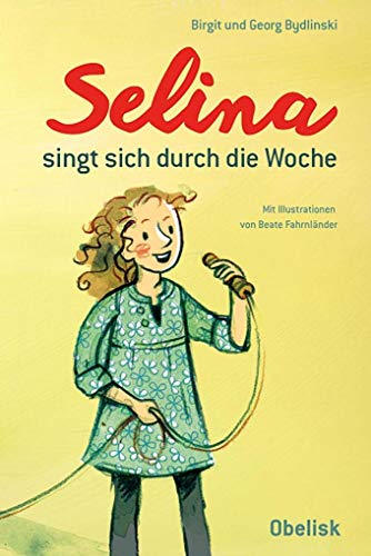 Stock image for Selina singt sich durch die Woche for sale by medimops