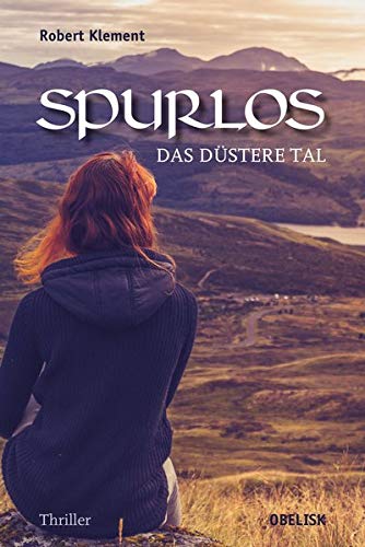 Stock image for Spurlos: Das dstere Tal (Thriller) for sale by medimops