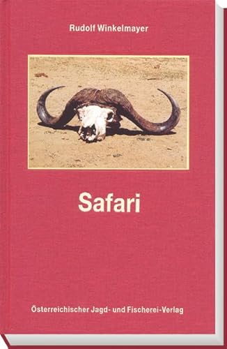 Safari. Jagdreisen zur Wiege der Menschheit. Mit Illustrationen von Steen Axel Hansen.