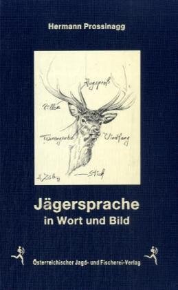 9783852080123: Jgersprache in Wort und Bild