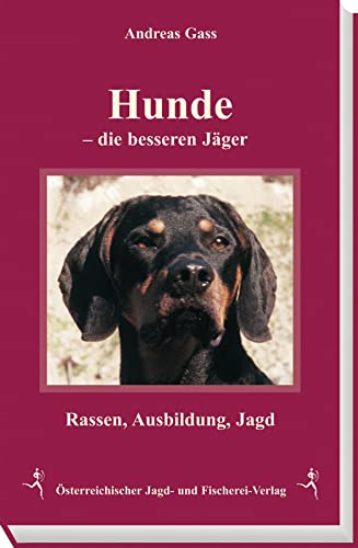 Stock image for Hunde - Die Besseren Jger: Rassen, Ausbildung, Jagd for sale by Revaluation Books