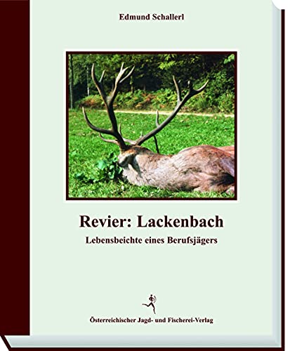 9783852080598: Revier: Lackenbach: Lebensbeichte eines Berufsjgers
