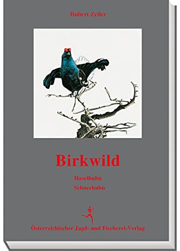 Stock image for Birkwild: Haselhuhn. Schneehuhn for sale by Revaluation Books