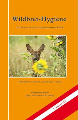 Beispielbild fr Wildbret-Hygiene: Das Buch zur guten Hygienepraxis bei Wild zum Verkauf von medimops