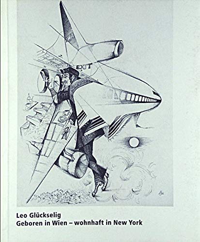 Beispielbild fr Leo Glckselig: Geboren in Wien - Wohnhaft in New York zum Verkauf von medimops