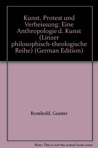 9783852141640: Kunst Protest und Verheiung Linzer Philosophisch-theologische Reihe Bd. 7