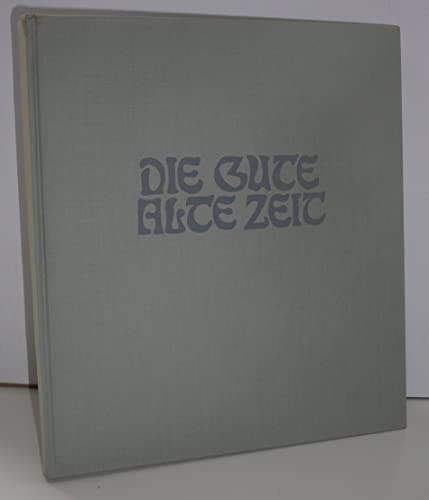 Stock image for Die gute alte Zeit for sale by medimops