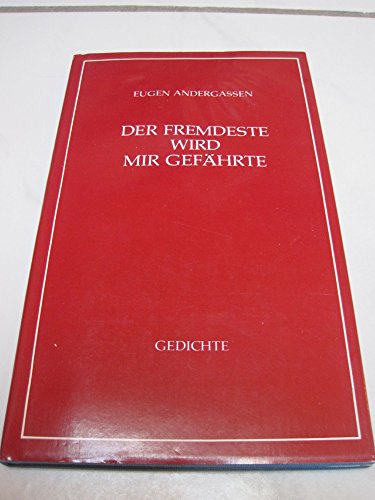 Beispielbild fr Das Fremdeste wird mir Gefhrte : Gedichte. Eugen Andergassen zum Verkauf von Buchhandlung Neues Leben