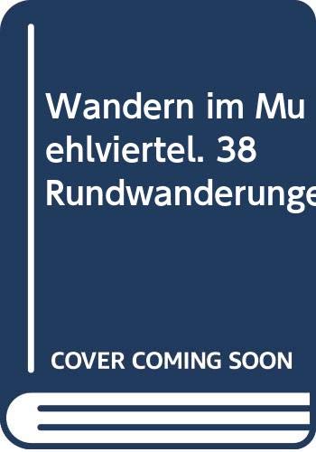 Wandern im Mühlviertel. 43 Rundwanderungen