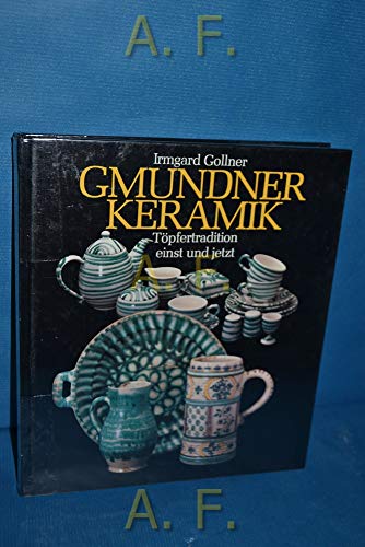 9783852145143: Gmundner Keramik. Töpfertradition einst und jetzt