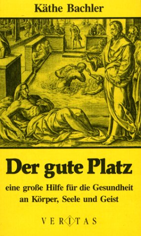 Beispielbild fr Der gute Platz. Eine groe Hilfe fr die Gesundheit an Krper, Seele und Geist zum Verkauf von medimops