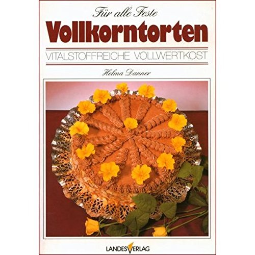 Imagen de archivo de Vollkorntorten: Fr alle Feste a la venta por medimops