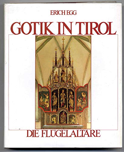 Gotik in Tirol: Die FluÌˆgelaltaÌˆre (German Edition) (9783852180137) by Egg, Erich