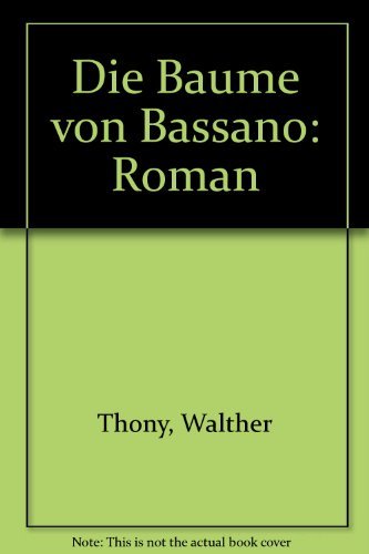 Stock image for Die Bume von Bassano for sale by Antiquariat Wortschatz