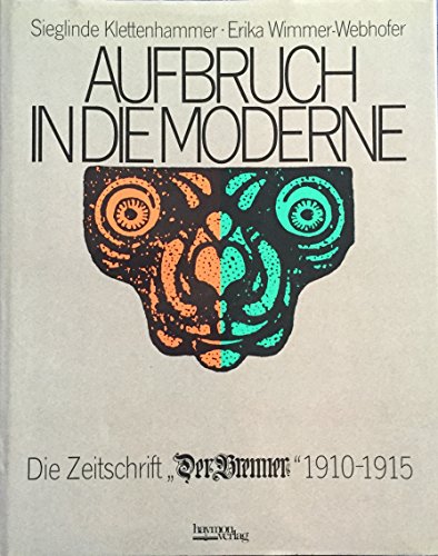 9783852180588: Aufbruch in die Moderne. Die Zeitschrift "Der Brenner" 1910-1915