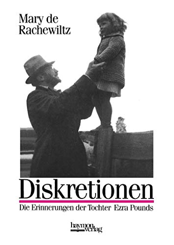Stock image for Diskretionen. Die Erinnerungen der Tochter Ezra Pounds. Hardcover mit Schutzumschlag for sale by Deichkieker Bcherkiste
