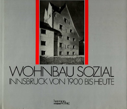 Beispielbild fr Wohnbau sozial : Innsbruck von 1900 bis heute zum Verkauf von medimops