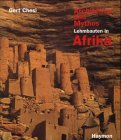 Architektur und Mythos : Lehmbauten in Afrika. Gert Chesi. Mit einem Vorw. von Dorothee Gruner