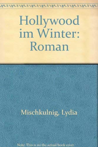 Stock image for Hollywood im Winter: Roman for sale by Trendbee UG (haftungsbeschrnkt)