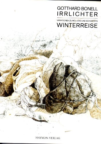 Irrlichter. Variationen zu Müllers und Schuberts Winterreise