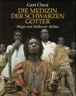 Stock image for Die Medizin der schwarzen Gtter - Magie und Heilkunst Afrikas for sale by medimops