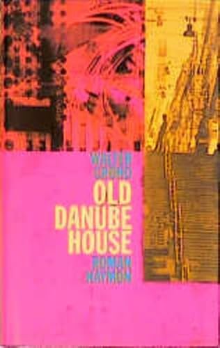 Beispielbild fr Old Danube House. Roman. zum Verkauf von Grammat Antiquariat