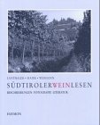 Stock image for Sdtiroler Wein Lesen. Literatur, Fotografie und Beschreibungen for sale by medimops