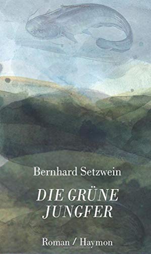 Die grüne Jungfer - Bernhard Setzwein