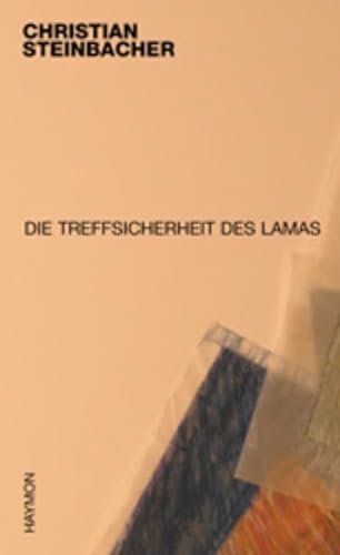Beispielbild fr Die Treffsicherheit des Lamas. zum Verkauf von Antiquariat Hans Hammerstein OHG